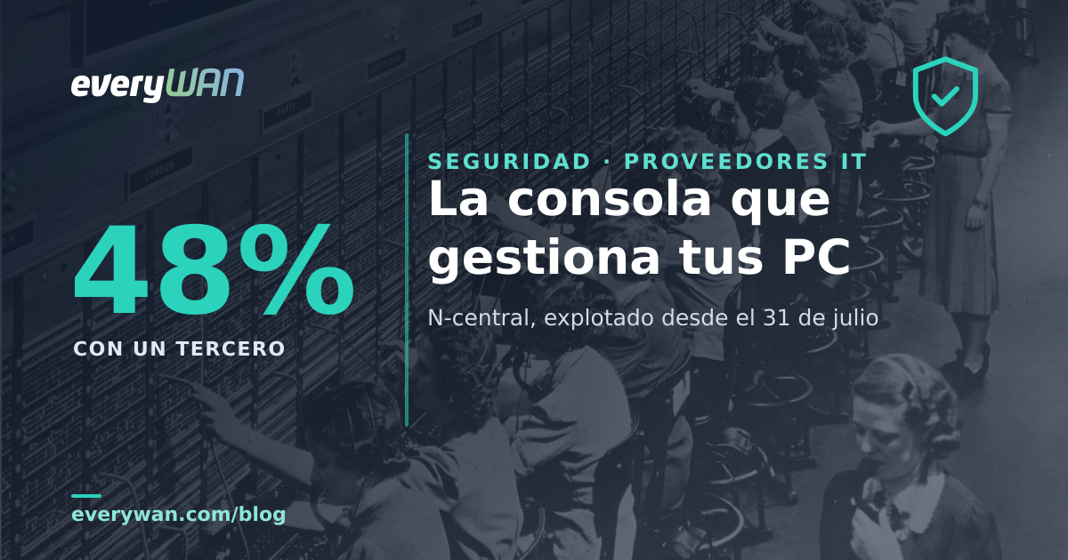 CVE-2026-18577 en N-able N-central: un salto de autenticación en la consola desde la que los proveedores de IT gestionan los equipos de sus clientes, explotado con el control remoto del propio producto