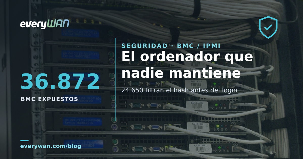Controladores de gestión BMC expuestos en internet: 36.872 servicios IPMI accesibles por UDP 623