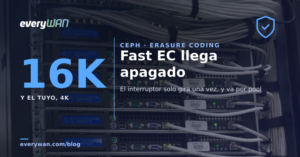 Parte trasera de un rack de nodos de almacenamiento: la mejora de Fast EC se enciende pool por pool, no con la actualización