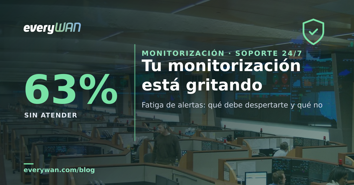Fatiga de alertas: cómo montar una monitorización que avisa de lo que importa