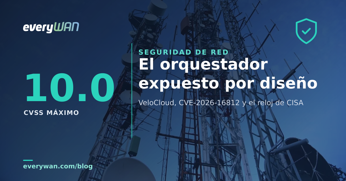 CVE-2026-16812 en el VeloCloud Orchestrator: el orquestador SD-WAN expuesto por diseño
